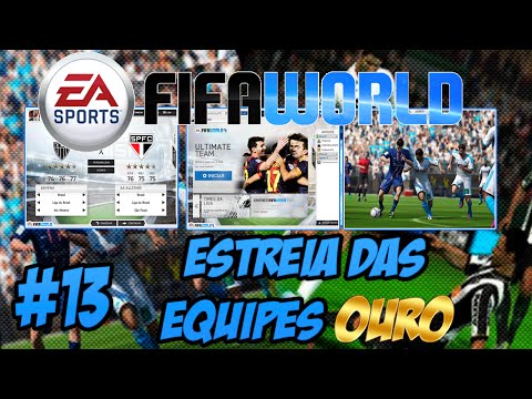 Fifa World - Ultimate Team #13 - Estréia das Equipes Ouro