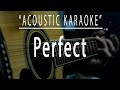 Perfect Acoustic Karaoke Ed Sheeran