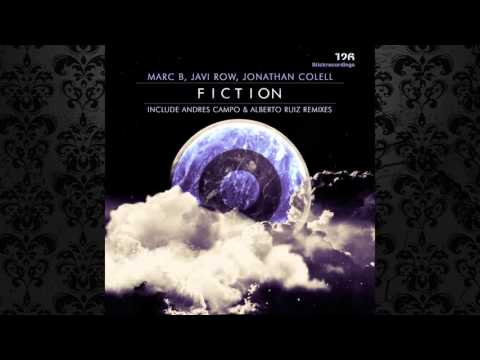 Marc B, Javi Row, Jonathan Colell - Fiction (Andres Campo Remix) [STICKRECORDINGS]