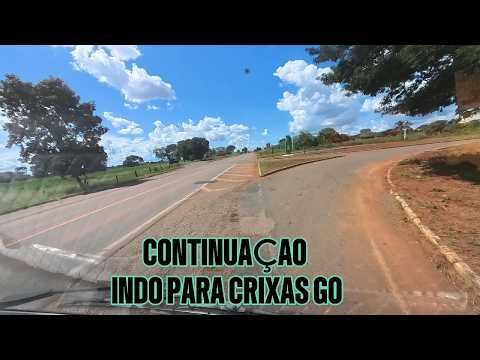 CONTINUAÇAO PARA CRIXAS GO.