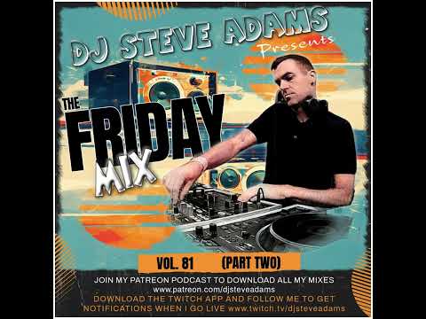 The Friday Mix Vol. 81 (Part Two)