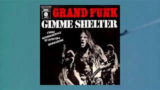 Grand Funk Railroad - Gimme Shelter (Single Version)