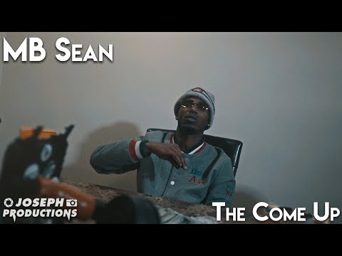MB Sean  - The Come Up | Shot By @JosephProductions