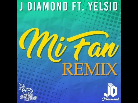 J Diamond - Mi Fan (Remix) Ft. Yelsid (Video Lyric) Prod. by Skala