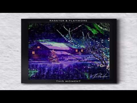 Rasster & Playmore - This Moment