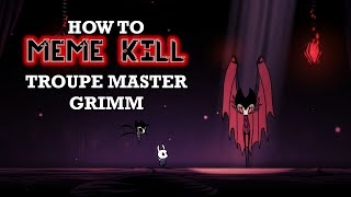 How To EASILY Beat Troupe Master Grimm 【Hollow Knight】