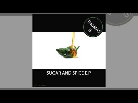 Thomas B - Sugar and Spice E.P (Full Official Release) [Free Love Digi - Drum & Bass]