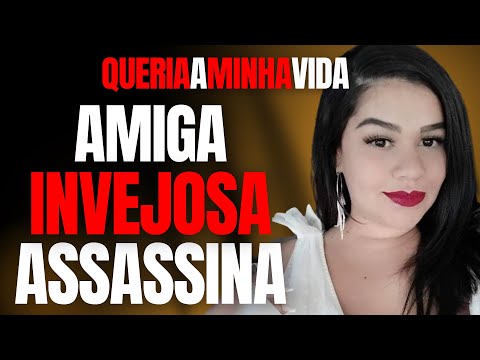 INVEJA AMIGA - CASAL MATA AMIGA PARA FICAR COM A CASA E A VIDA DELA -  C/ CARLOS DE FARIA