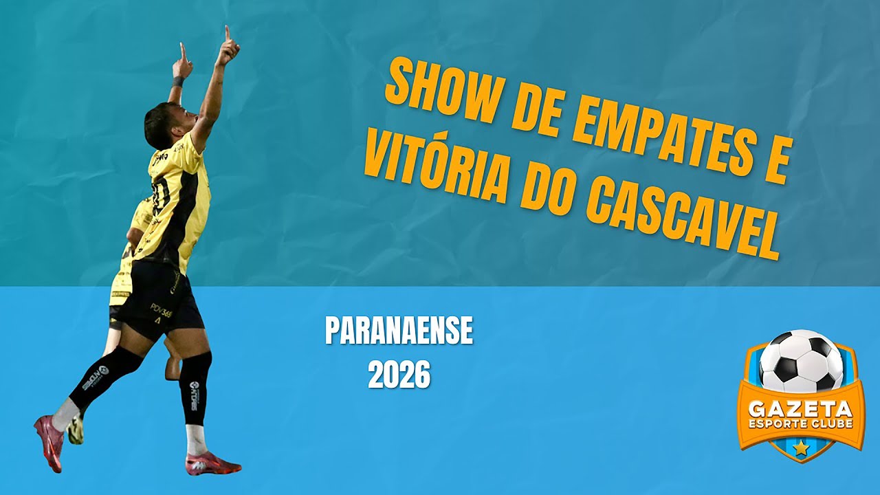 Cascavel ganha do Galo e destaques do Paranaense e de outros Estaduais | GEC #119