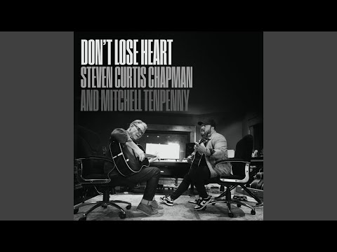 Don't Lose Heart