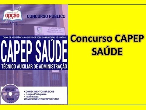 Apostila Concurso CAPEP SAÚDE-TÉCNICO AUXILIAR E ADMINISTRAÇÃO