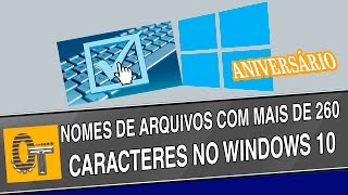 Como fazer o Windows 10 aceitar caminhos &quot;nomes&quot; de arquivos com mais de 260 caracteres