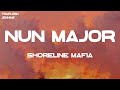 Shoreline Mafia Nun Major Lyrics
