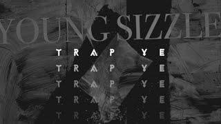 Young Sizzle - Trap Ye [Prod by Southside 808 Mafia]