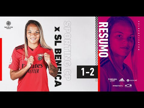 RESUMO DA TAÇA DA LIGA FEMININA: Sporting CP 1-2 SL Benfica