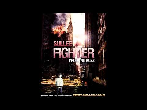 Sullee J - Fighter (Prod. by Nitruzz) HQ Free Download