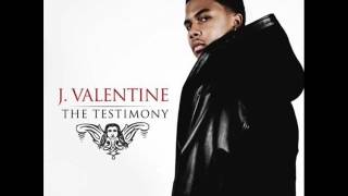 I Just Wanna - J. Valentine