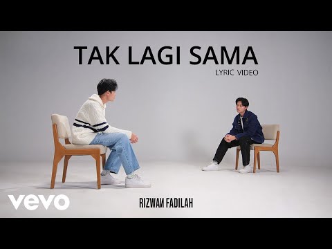Rizwan Fadilah - Tak Lagi Sama (Official Lyric Video)