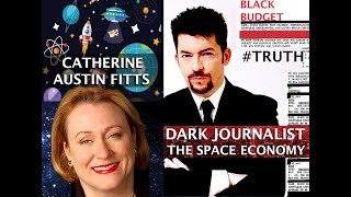 CATHERINE AUSTIN FITTS: SECRET SPACE FORCE & DEEP STATE BLACK BUDGET REVEALED! DARK JOURNALIST