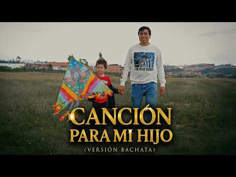 Canción Para Mi Hijo [Letra Lyrics] (versión bachata) Rommel Hunter