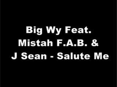 Big Wy Feat. Mistah F.A.B. & J Sean - Salute Me