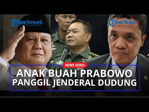 Anak Buah Prabowo Panggil Jenderal Dudung karena Intimidasi Effendi Simbolon dan Rendahkan Komisi I