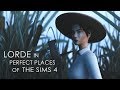 Lorde - Perfect Places (The Sims 4 Music Video) Lorde - Perfect Places (The Sims 4 Music Video)