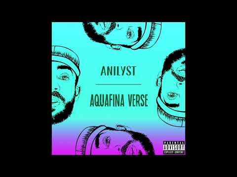 Anilyst - Aquafina Verse (Official Audio)