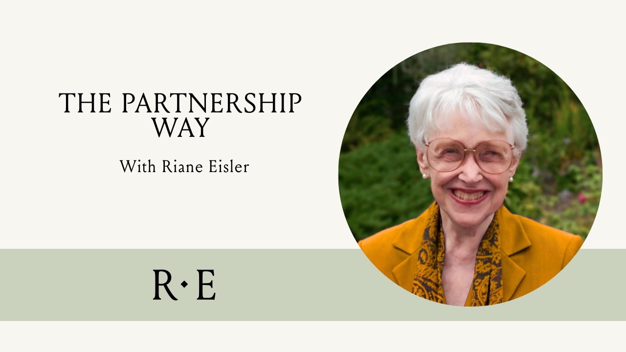 The Partnership Way with Riane Eisler