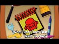 Me Drawing The 3 Clues From S1 16 What Story Does Blue Want To Play