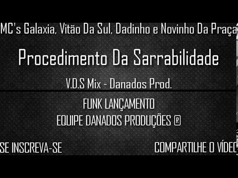 MC's Galaxia, Vitão Da Sul, Dadinho e Novinho - Procedimento Da Sarrabilidade ♫ (Música nova 2015)
