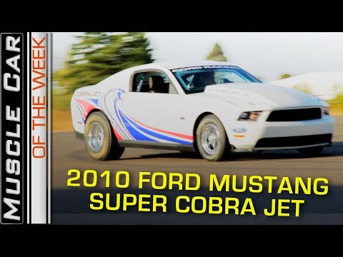 2010 Ford Mustang Super Cobra Jet: Muscle Car Of The Week Episode 264