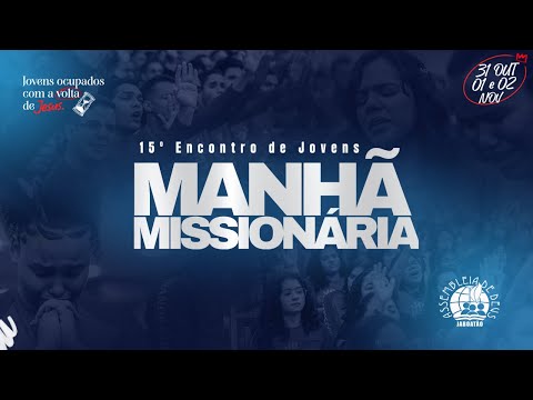 AO VIVO | MANHÃ MISSIONÁRIA - 15º ENCONTRO DE JOVENS | 02/10/25 - IEADPE JABOATÃO