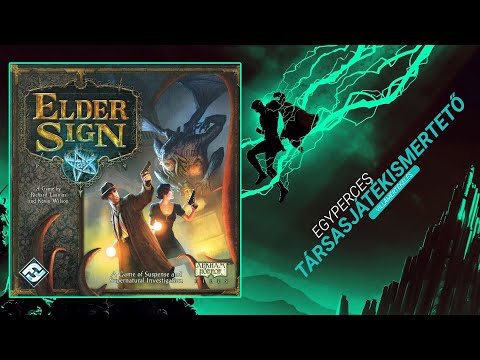 Egyperces társasjátékismertető | #106. Elder Sign / Ősi Jel - Game-Obscura