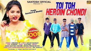 TOI TOH HEROIN CHONDI COMING SOON