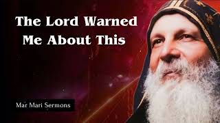 The Lord Warned Me About This - Mar Mari Sermons