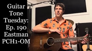 Video thumbnail for Guitar Tone Tuesday: Ep 190 - Eastman PCH1-OM - The BEST Student Level Acoustic & Here's Why! by Lucas Haneman