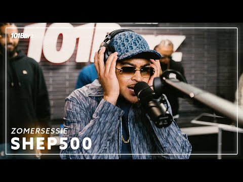 Shep500 | Zomersessie 2025 | 101Barz