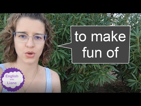 Idiom - to make fun of + its origin