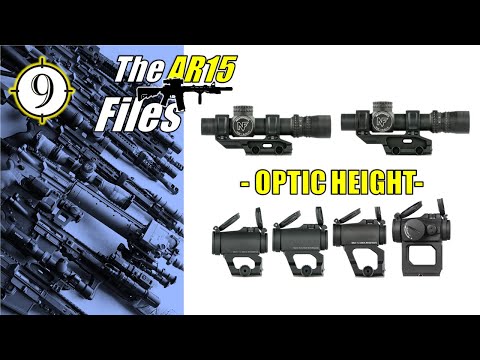 Are Tall Mounts a Fad? [ THE AR FILES | Optic Height ]