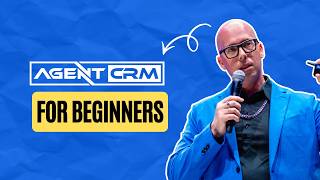 Agent CRM for Beginners
