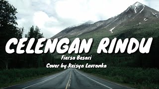 Download lagu Fiersa Besari - Celengan Rindu (Lirik) Cover by Keisya Levronka || Lagu Baper mp3