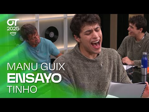 ENSAYO de TINHO con MANU GUIX (28 de octubre) | OT 2025