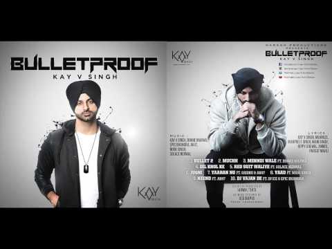 BulletProof (Album Preview) - Kay V Singh (Download Link In Description)