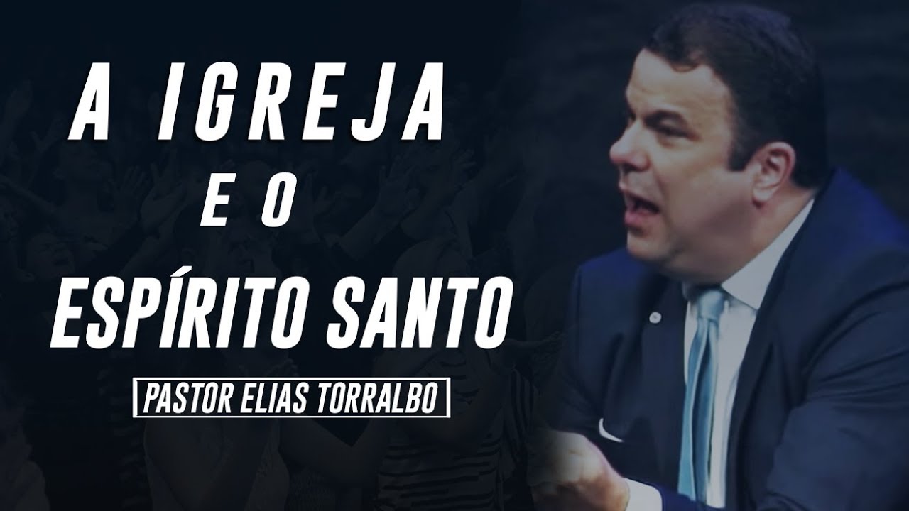 Elias Torralbo | A Igreja e o Espírito Santo
