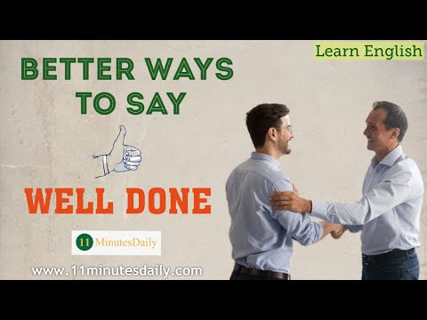 Different Ways to Say - "WELL DONE"