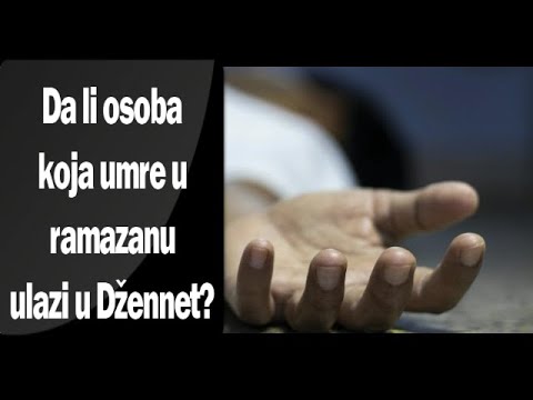 Da li osoba koja umre u ramazanu ulazi u Džennet? - Elvedin Pezić