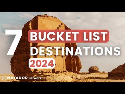 Top 7 Must-Visit Destinations for Your Bucket List in 2024
