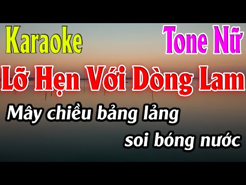 Lỡ Hẹn Với Dòng Lam Karaoke Tone Nữ Karaoke Lâm Organ - Beat Mới