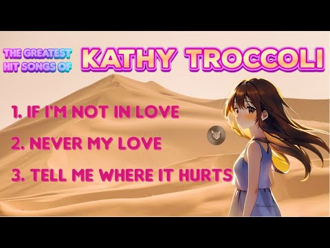 The Best of Kathy Troccoli  Songs (with Lyrics)